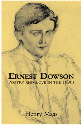 Ernest Dowson By Henry Maas 9781906075323 (Hardback)