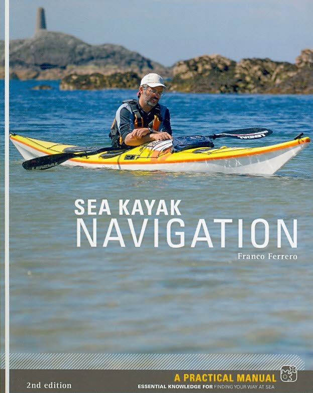 Sea Kayak Navigation By Franco Ferrero 9781906095031 (Paperback)