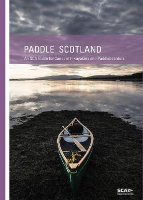 Paddle Scotland By Scottish Canoe Association 9781906095758