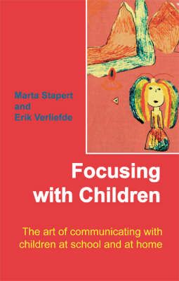 Focusing With Children By Marta Stapert, Erik Verliefde 9781906254087