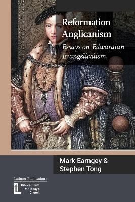 Reformation Anglicanism By Earngey 9781906327798 (Paperback)