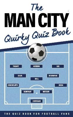 Man City Quirky Quiz Book By Grant Williamson 9781906375126