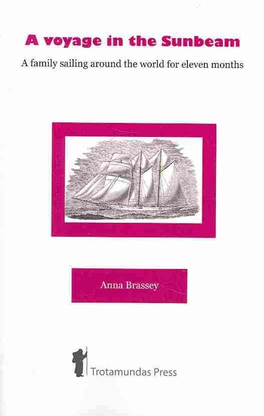 A Voyage in the Sunbeam By Anna Brassey 9781906393052 (Paperback)