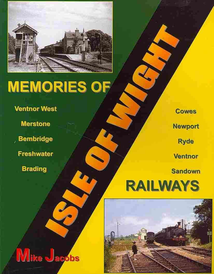 Memories of Isle of Wight Railways By Mike Jacobs 9781906419363
