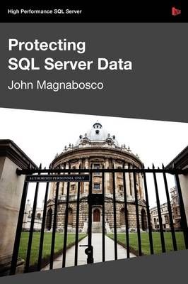 Protecting SQL Server Data By Magnabosco, John 9781906434274