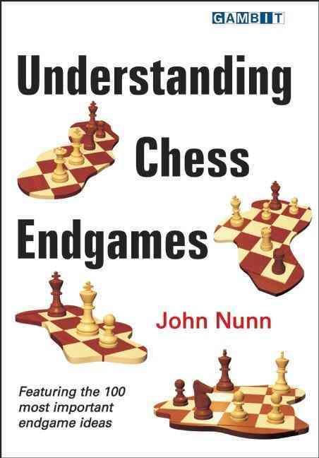 Understanding Chess Endgames By John Nunn 9781906454111 (Paperback)