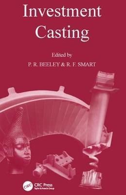 Investment Casting By Philip R. Beeley, Robert F. Smart 9781906540579
