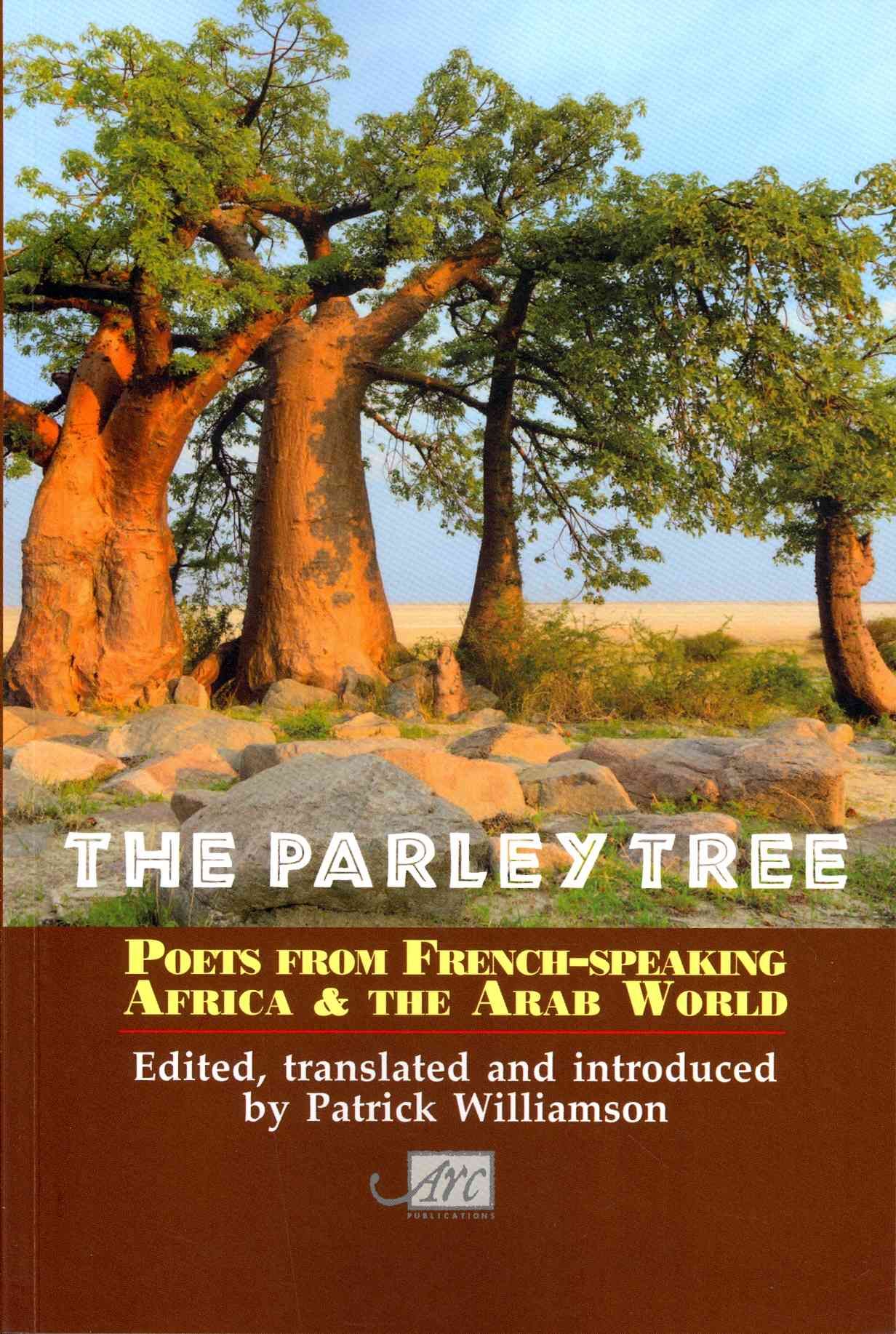The Parley Tree: Poets from French-Speaking Africa and the Arab World