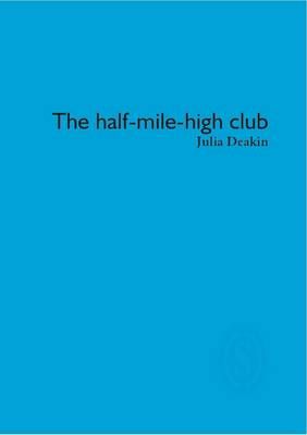 The Half-mile-high Club By Julia Deakin 9781906613006 (Pamphlet)