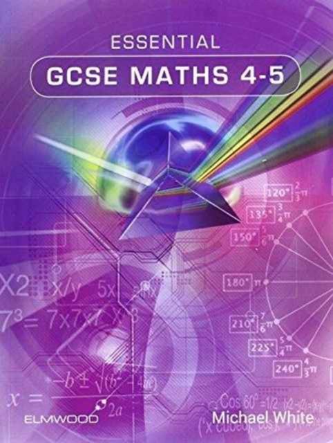 Essential GCSE Maths. 4-5 By Michael White 9781906622459 (Paperback)