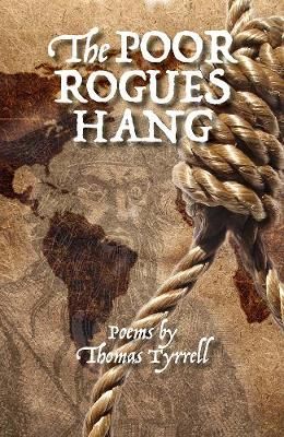 The Poor Rogues Hang By Thomas Tyrrell 9781906852535 (Paperback)