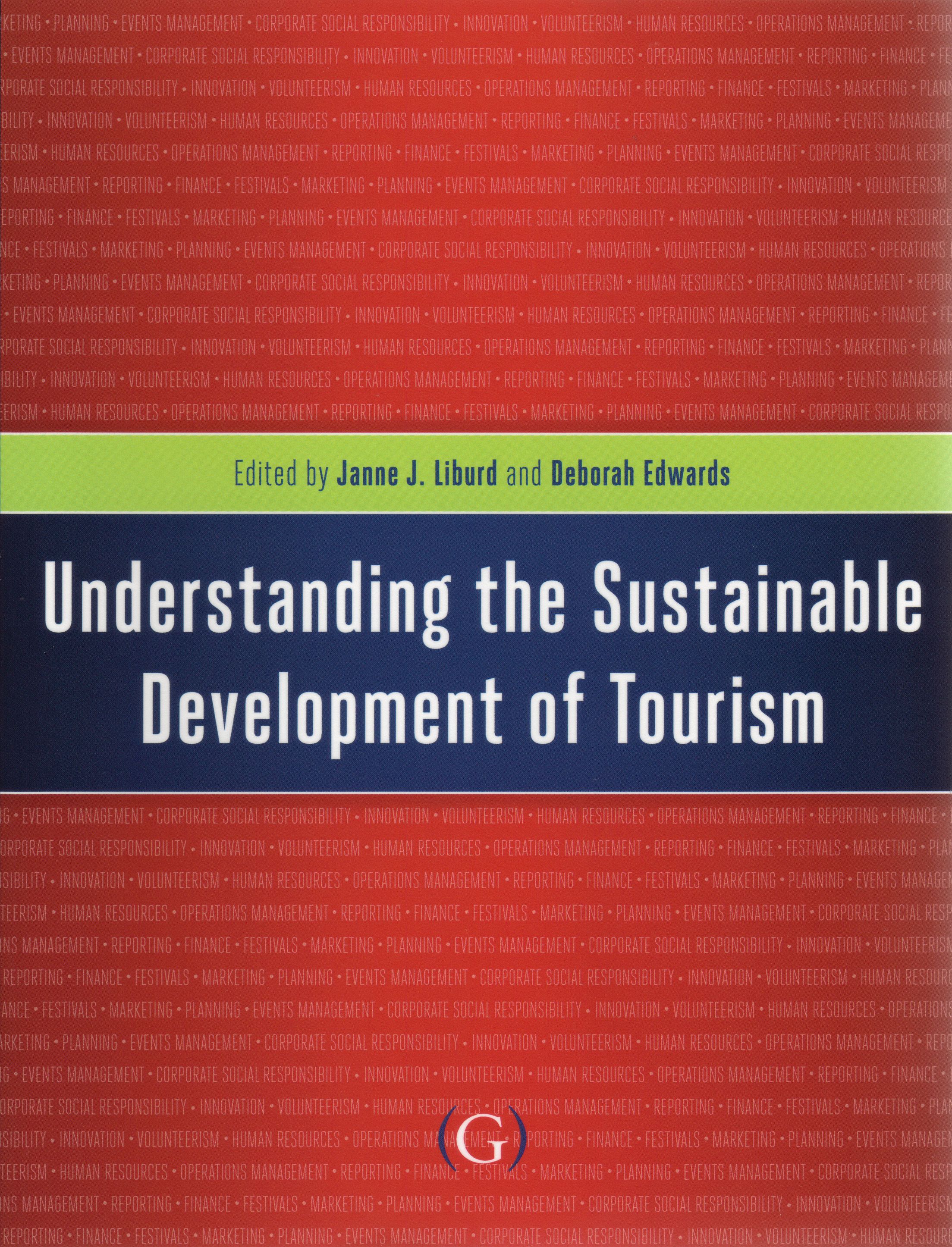 Understanding the Sustainable Development of Tourism By Janne Liburd