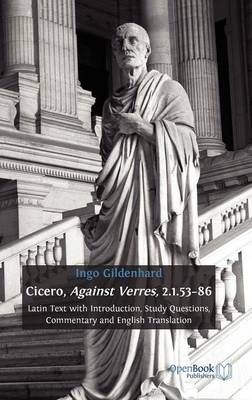 Cicero, Against Verres, 2.1.53-86: Latin Text with Introduction, Study Questions, Commentary and English Translation