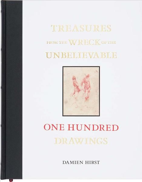 Damien Hirst: Treasures from the Wreck of the Unbelievable (Hardback)