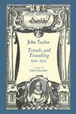 John Taylor, Travels and Travelling, 1616-1653 9781906978914