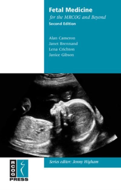 Fetal Medicine for the MRCOG and Beyond By Alan Cameron 9781906985363