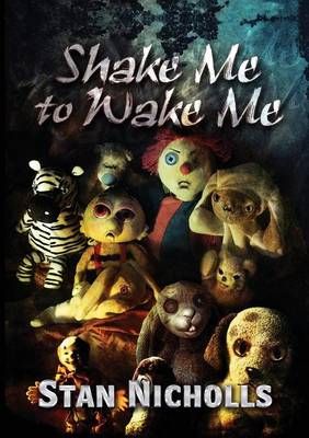 Shake Me to Wake Me By Stan Nicholls 9781907069529 (Paperback)