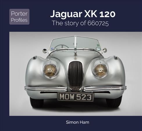 Jaguar XK 120 By Simon Ham 9781907085802 (Hardback)