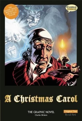 A Christmas Carol The Graphic Novel: Original Text 9781907127403