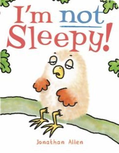 I'm Not Sleepy! By Jonathan Allen 9781907152603 (Board book)
