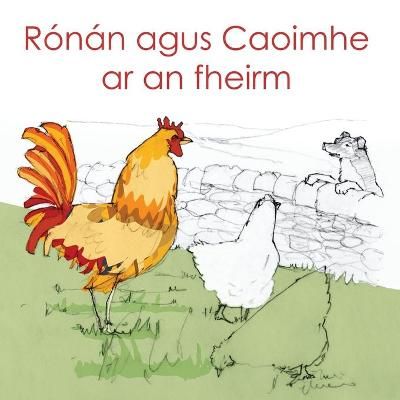Ronan agus Caoimhe ar an fheirm By Michael Bauer 9781907165047