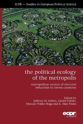 The Political Ecology of the Metropolis By Jefferey M Sellers