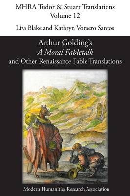 Arthur Golding's 'A Moral Fabletalk' and Other Renaissance Fable Translations