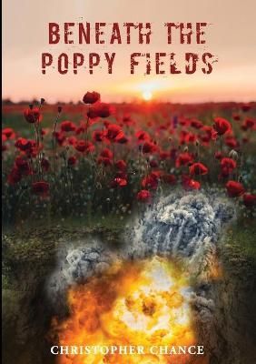 Beneath The Poppy Fields By Christopher Chance 9781907340253