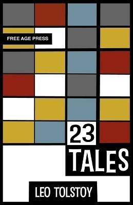 Twenty Three Tales By Leo Tolstoy 9781907355295 (Paperback)