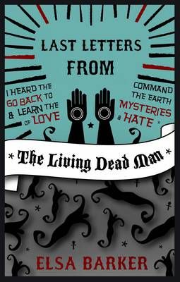 Last Letters from the Living Dead Man By Elsa Barker 9781907355875
