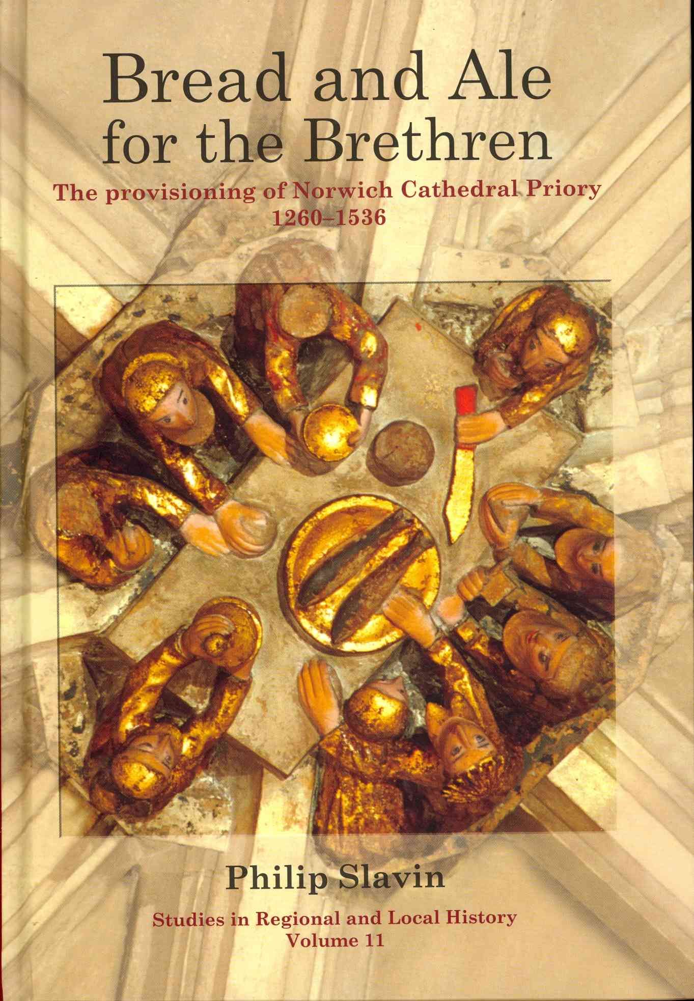 Bread and Ale for the Brethren By Philip Slavin 9781907396625