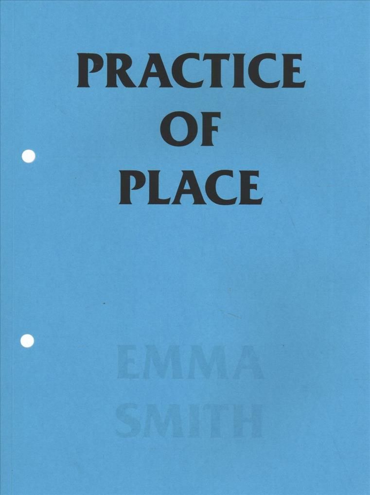 Practice of Place By Emma Smith 9781907414404 (Paperback)