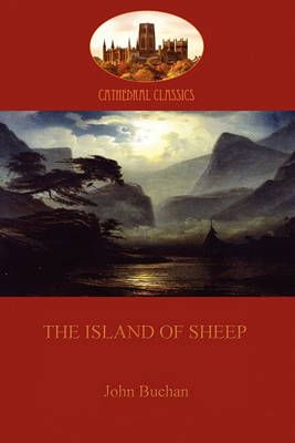 The Island of Sheep (Aziloth Books) By Buchan, John 9781907523700
