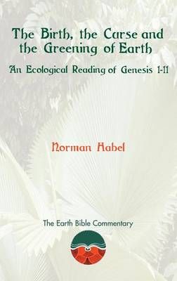 The Birth, the Curse and the Greening of Earth By Norman Habel