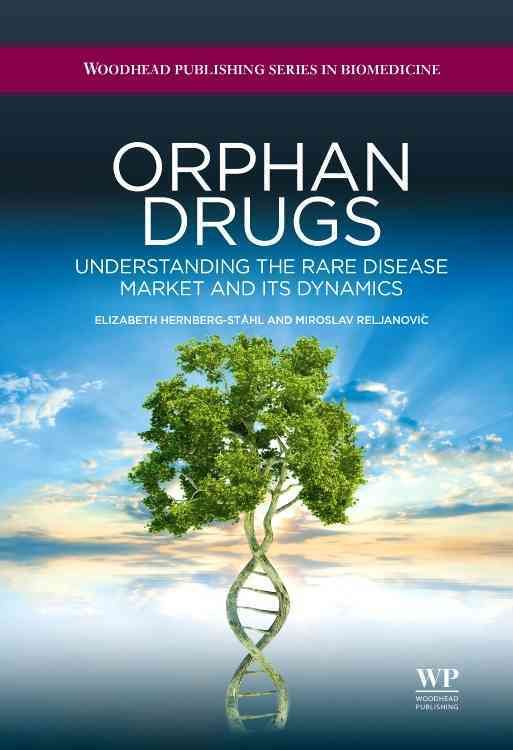 Orphan Drugs By Elizabeth Hernberg-Ståhl, Miroslav ReljanoviÔc