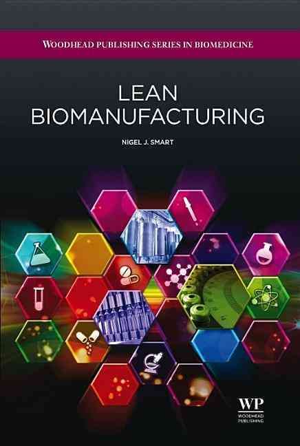 Lean Biomanufacturing By Nigel John Smart 9781907568787 (Hardback)