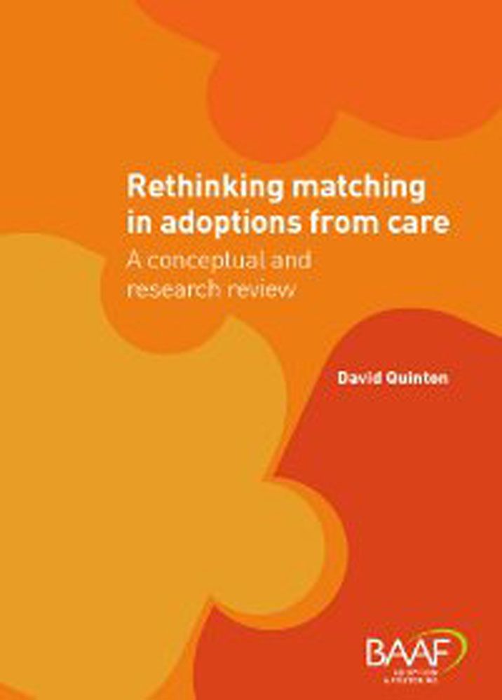 Rethinking Matching in Adoptions from Care By David Quinton