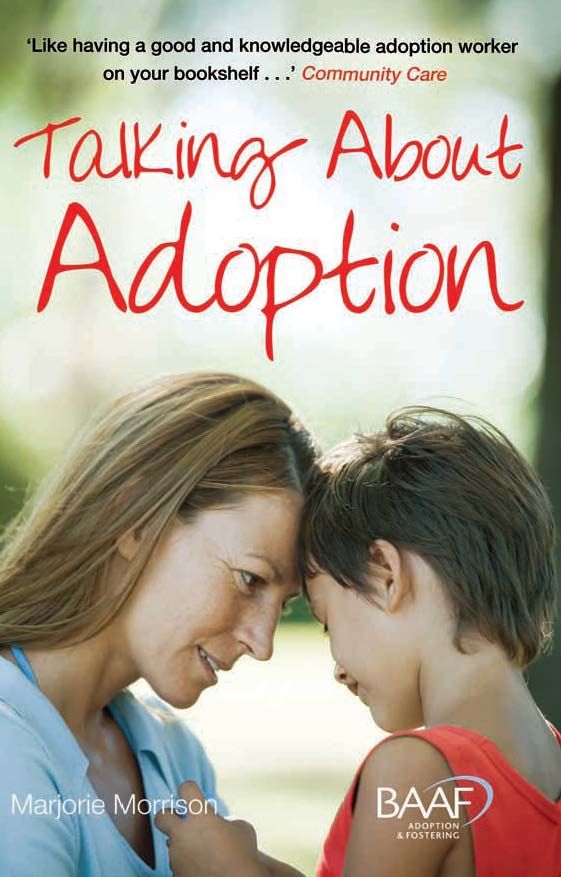 Talking About Adoption To Your Adopted Child By Marjorie Morrison
