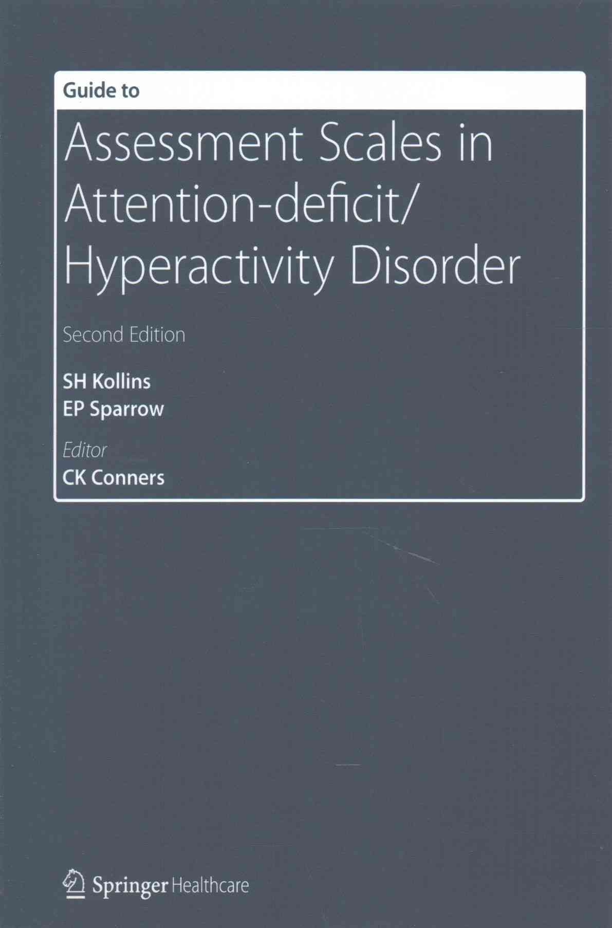 Guide to Assessment Scales in Attention-Deficit/hyperactivity Disorder