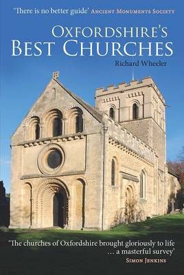 Oxfordshire's Best Churches By Richard Wheeler 9781907700040
