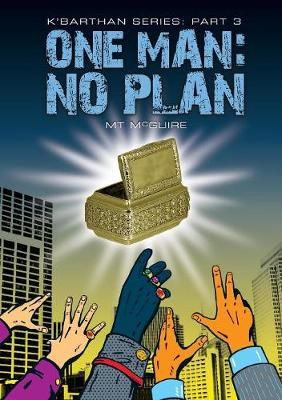 One Man: No Plan : Comedic sci fi By McGuire, M T, 9781907809200