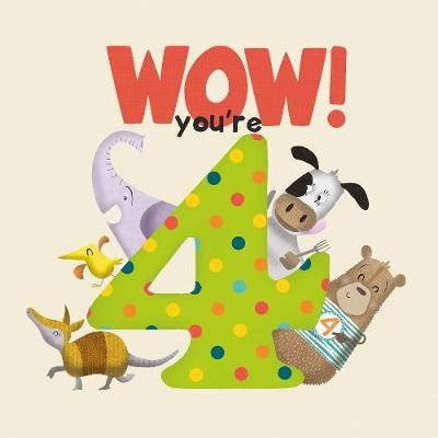 Wow! You're 4 By Lucy Tapper, Steve Wilson 9781907860454 (Paperback)