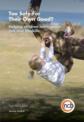 Too Safe for Their Own Good? 9781907969140 (Paperback)