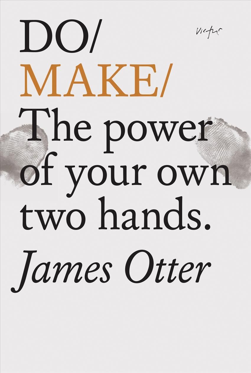 Do Make By James Otter 9781907974861 (Paperback)