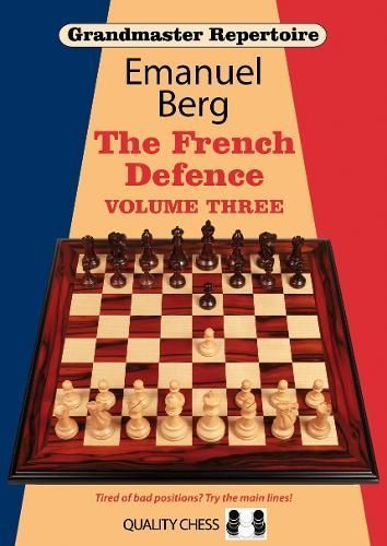 Grandmaster Repertoire. 16 The French Defence By Emanuel Berg