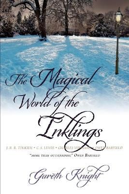 The Magical World of the Inklings By Knight, Gareth 9781908011015