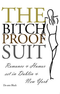 The Bitch-Proof Suit By De-ann Black 9781908072078 (Paperback)