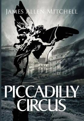 Piccadilly Circus By Mitchell, James Allen 9781908135339 (Paperback)
