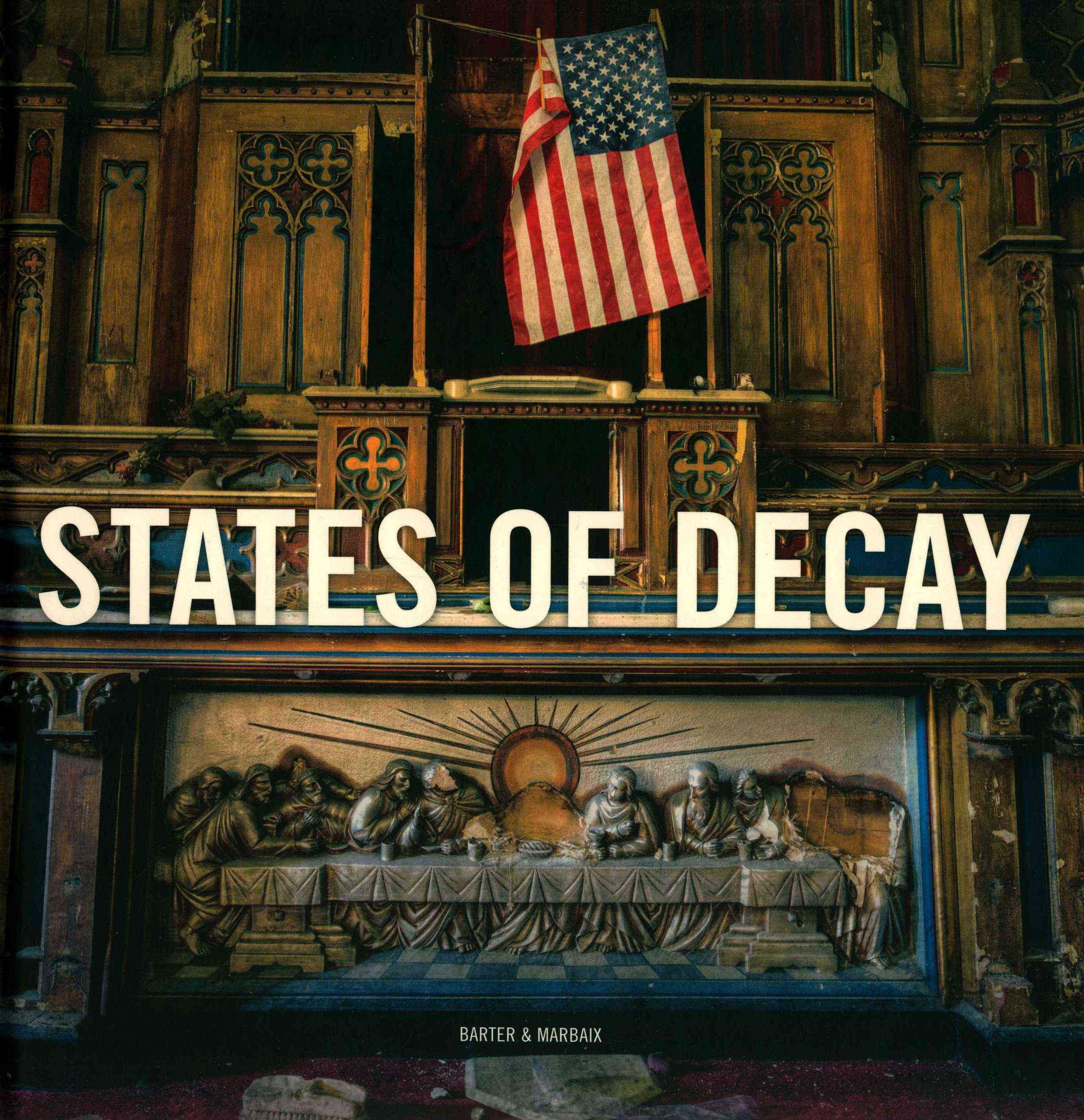 States of Decay By Daniel Marbaix 9781908211125 (Hardback)