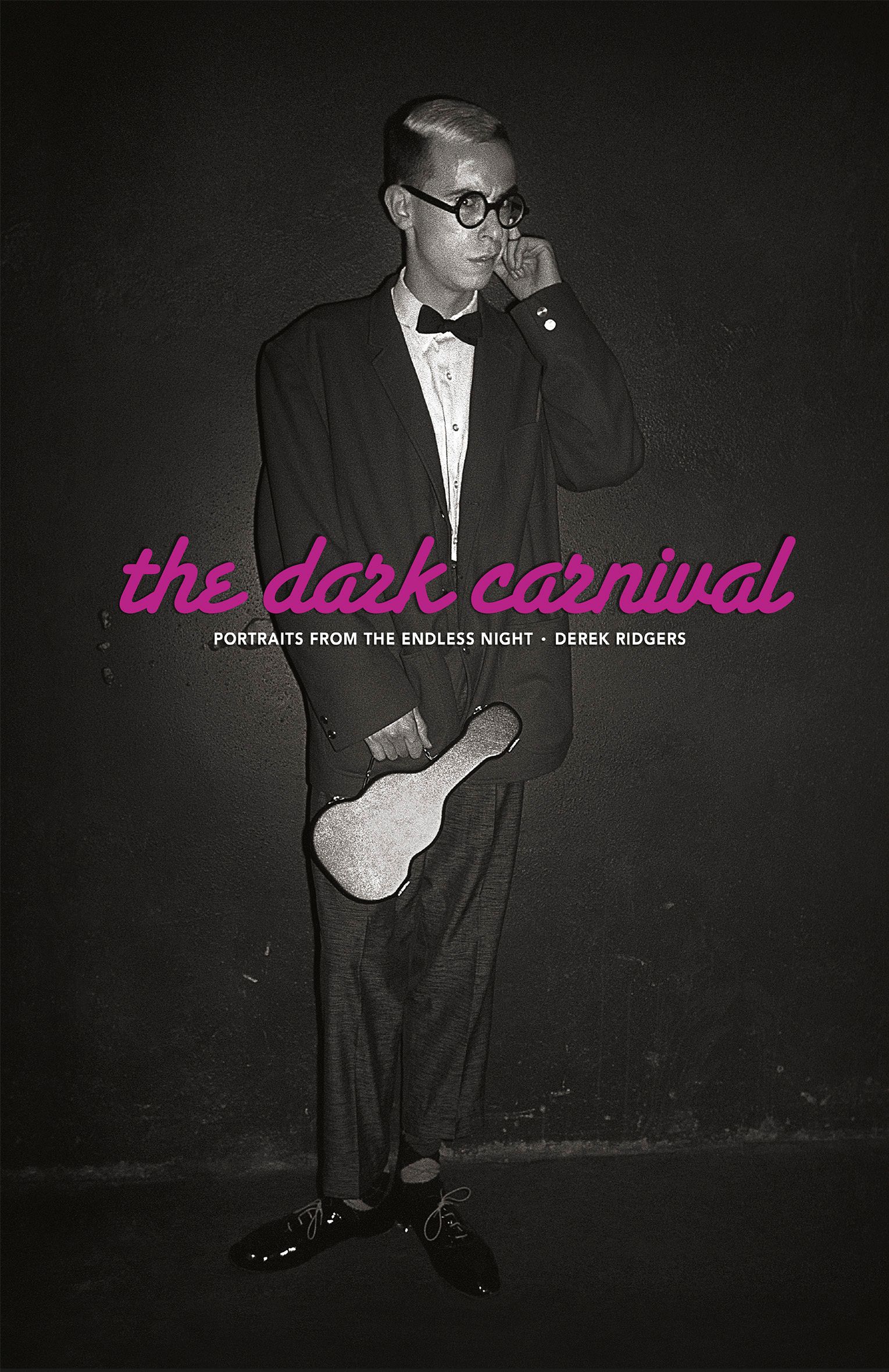 The Dark Carnival By Derek Ridgers 9781908211385 (Hardback)